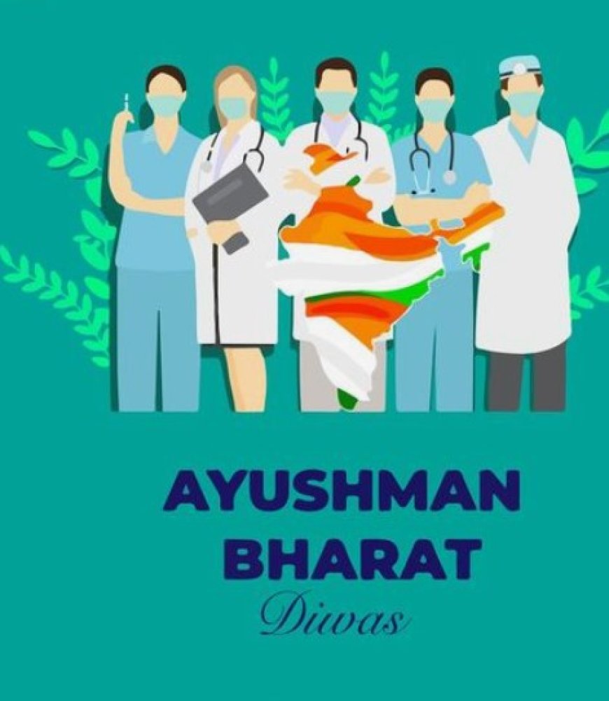 Ayushman Bharat: Transforming Healthcare in India through Inclusive Coverage and Wellness Centers