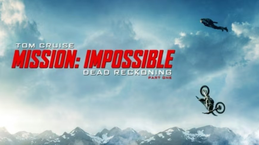 Mission Impossible 7 - Dead Reckoning Part One: Watch the Action Unfold Online for an Unforgettable Experience