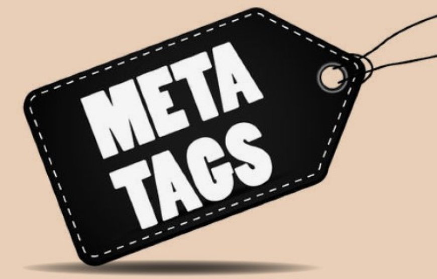 Unveiling Meta Tags: The Role and Importance in Search Engine Optimization (SEO)
