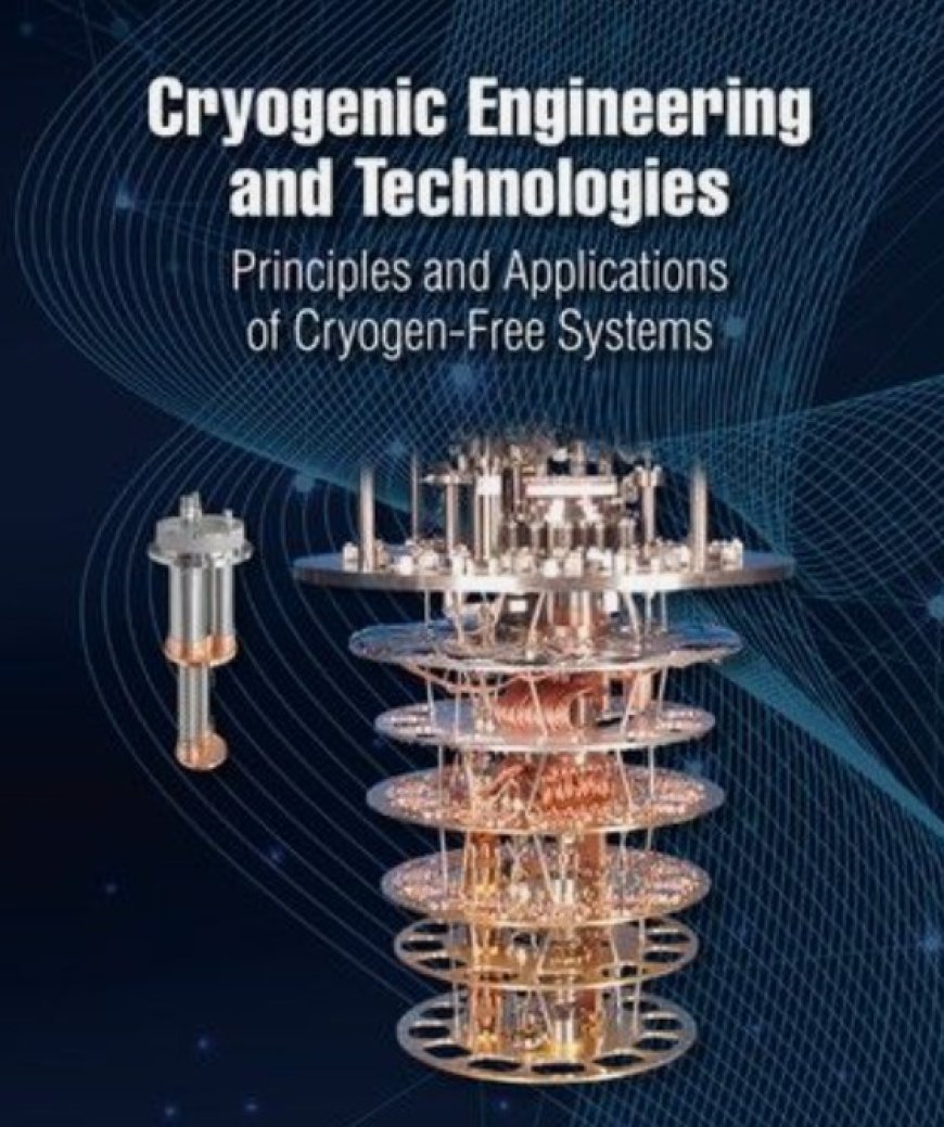 Cryogenic Metallurgy: Engineering Advancements at Sub-Zero Temperatures